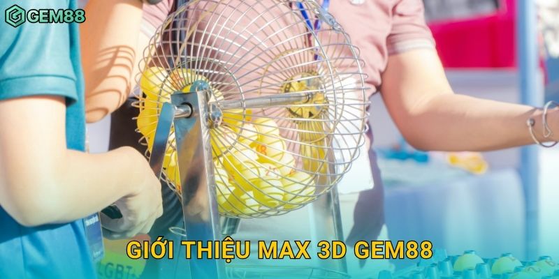 Giới thiệu Max 3D Gem88