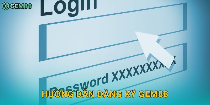 Hướng dẫn đăng ký Gem88