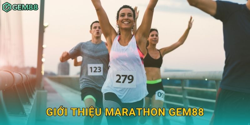 Giới thiệu Marathon Gem88